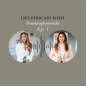 Live Podcast with @makeupbyjenielle episode 1